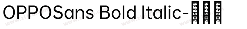 OPPOSans Bold Italic字体转换 OPPOSans Bold Italic字体转换